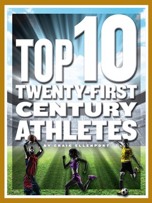cover image of Top 10 Twenty-First Century Athletes